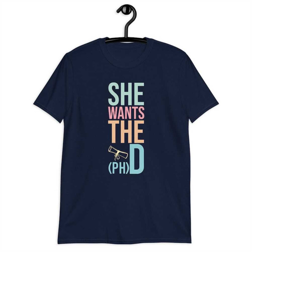 MR-1112023113234-she-wants-the-phd-unisex-t-shirt-funny-graduation-doctorate-image-1.jpg