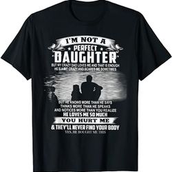 i'm not a perfect daughter but my crazy mom loves me t-shirt