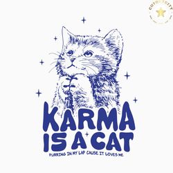 cute karma is a cat purring in my lab svg graphic file