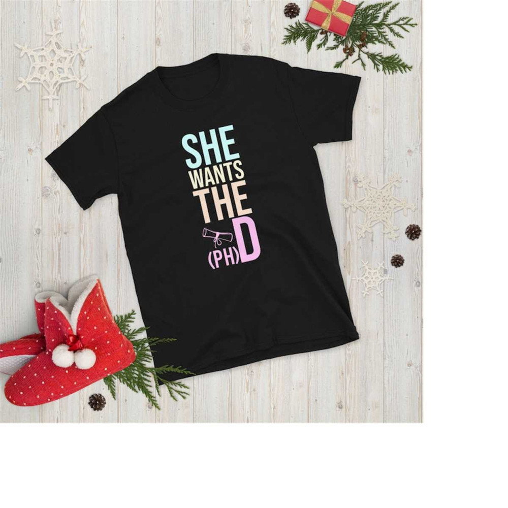 MR-1112023134635-she-wants-the-phd-unisex-t-shirt-funny-graduation-doctorate-image-1.jpg