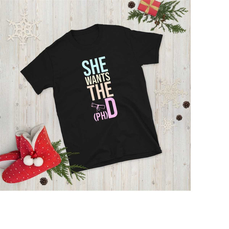 MR-1112023134635-she-wants-the-phd-unisex-t-shirt-funny-graduation-doctorate-image-1.jpg