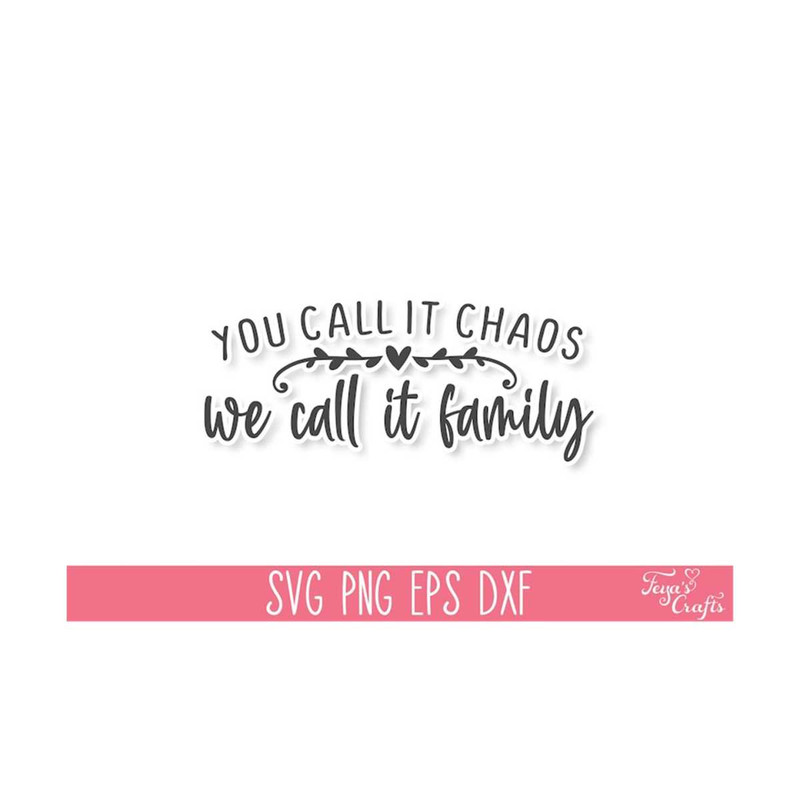 111202313486-you-call-it-chaos-we-call-it-family-svg-funny-mom-svg-file-image-1.jpg