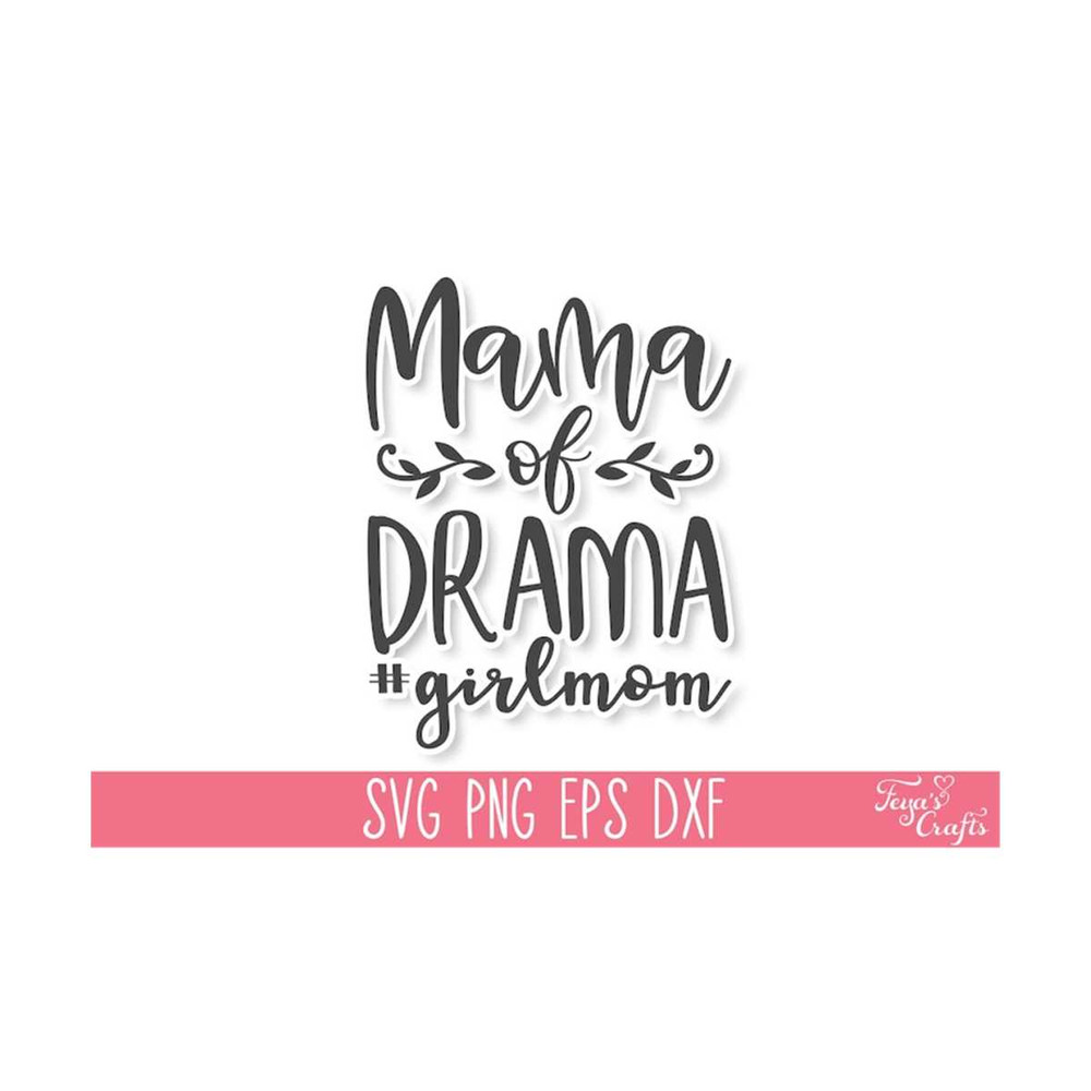 1112023134942-mama-of-drama-svg-girl-mom-svg-funny-mom-svg-cut-files-image-1.jpg