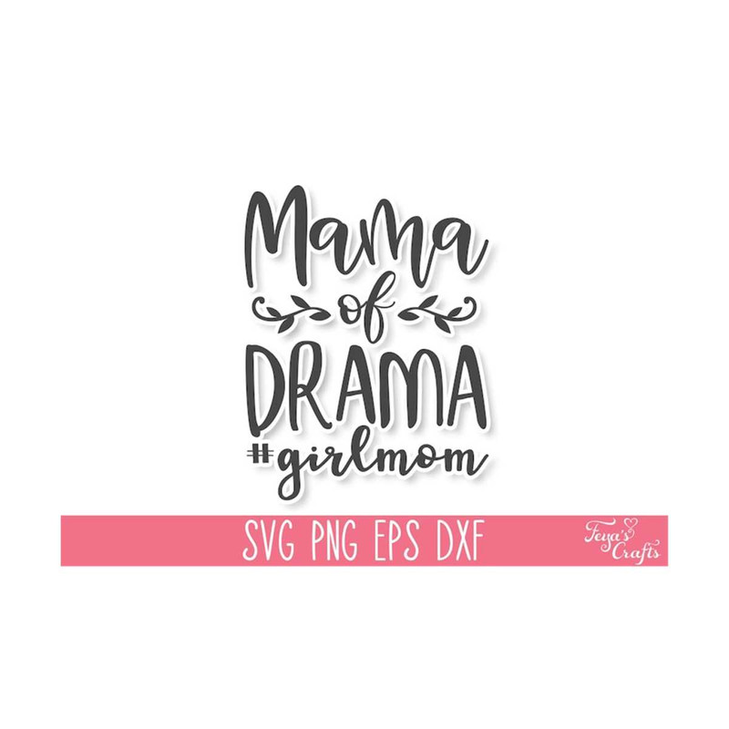 1112023134942-mama-of-drama-svg-girl-mom-svg-funny-mom-svg-cut-files-image-1.jpg
