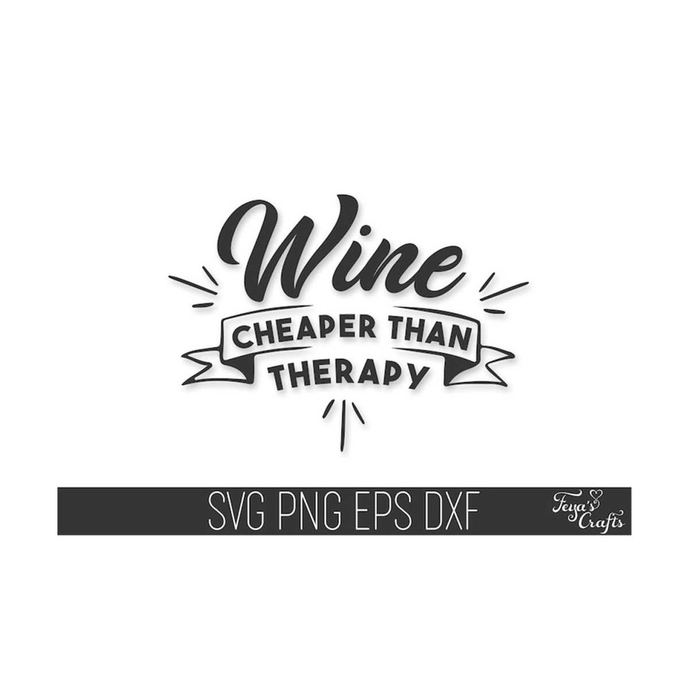 1112023135152-wine-svg-wine-is-cheaper-than-therapy-svg-cricut-funny-wine-image-1.jpg