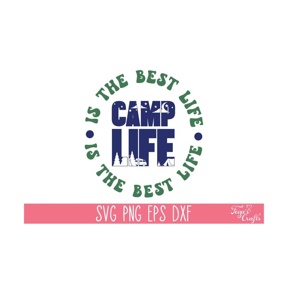 1112023135453-camp-life-svg-camping-svg-camp-life-is-the-best-life-svg-image-1.jpg