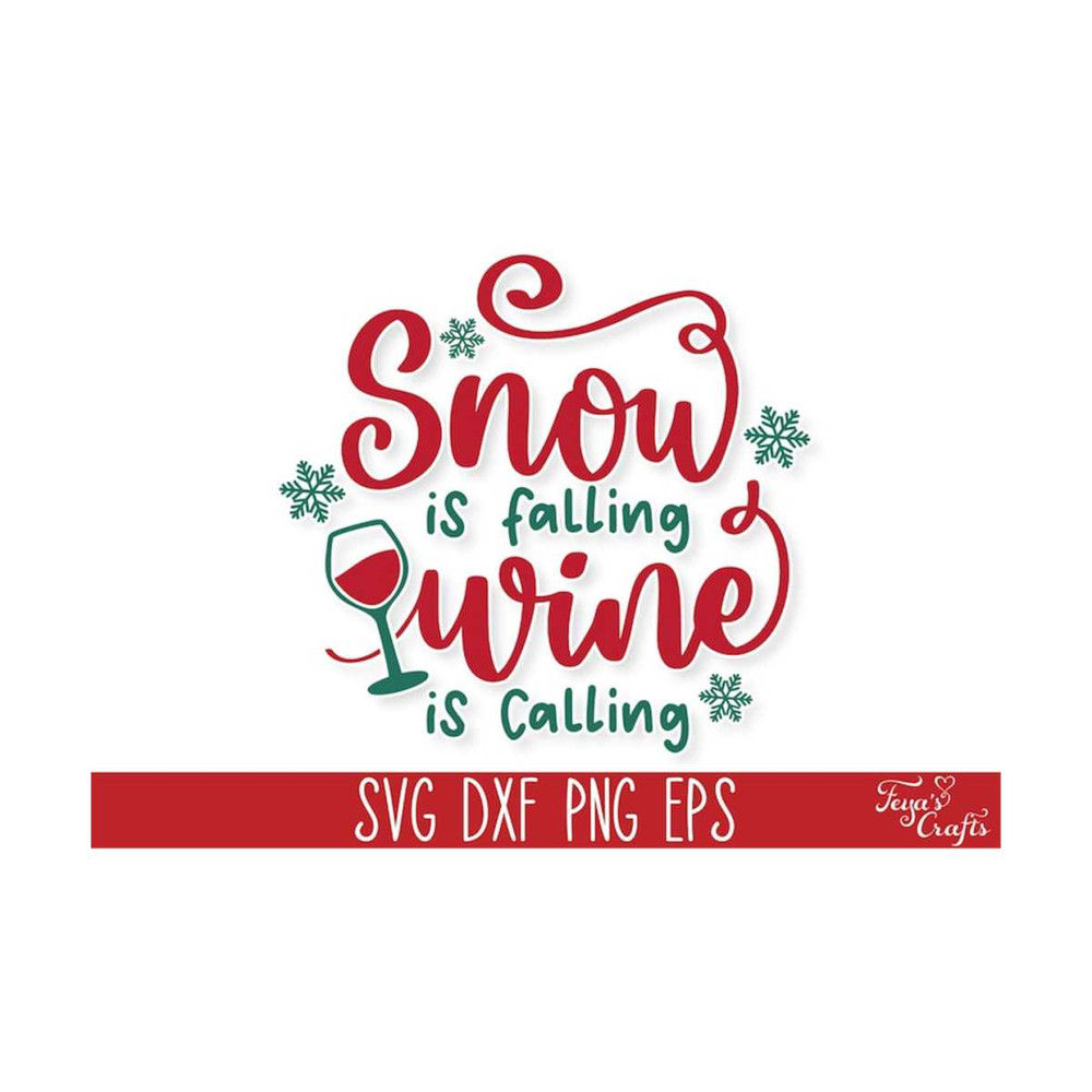 1112023135910-snow-is-falling-wine-is-calling-svg-funny-christmas-wine-svg-image-1.jpg