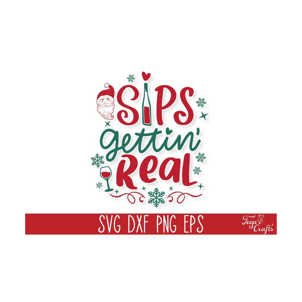 1112023135947-sips-getting-real-christmas-svg-funny-christmas-wine-svg-image-1.jpg