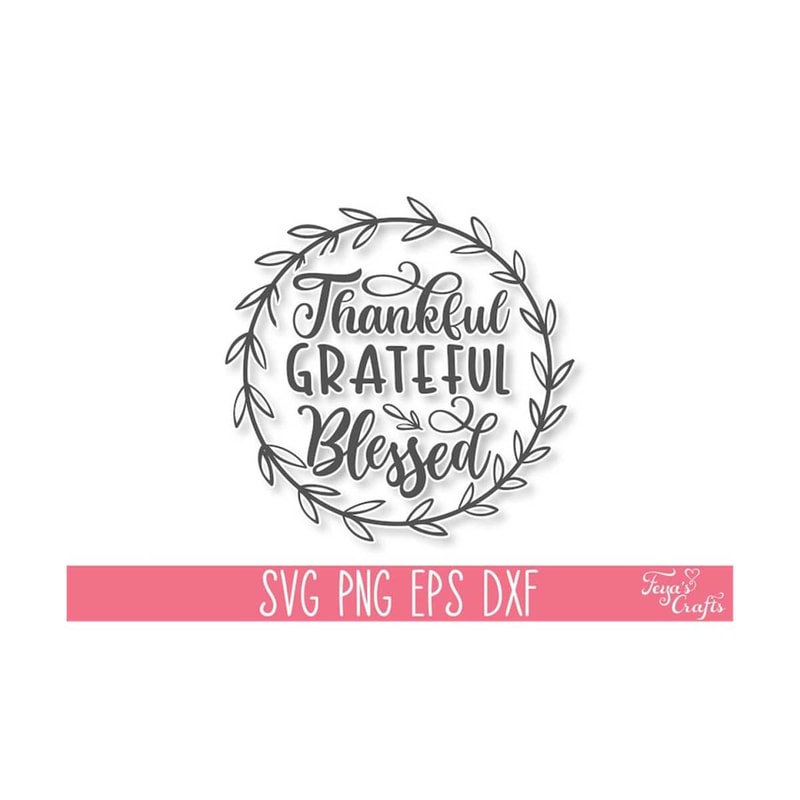 111202314248-thankful-grateful-blessed-svg-cut-file-inspirational-svg-image-1.jpg