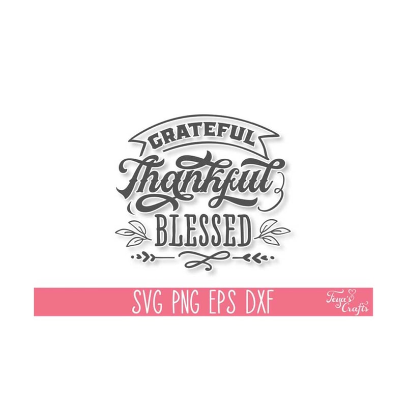 111202314311-grateful-thankful-blessed-svg-cut-file-inspirational-svg-image-1.jpg