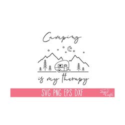 Camping is My Therapy SVG PNG, Camping SVG Cricut, Camping Shirt Svg, Camp Life Svg, Adventure Svg, Glamping Svg, Funny Camping Svg Vector