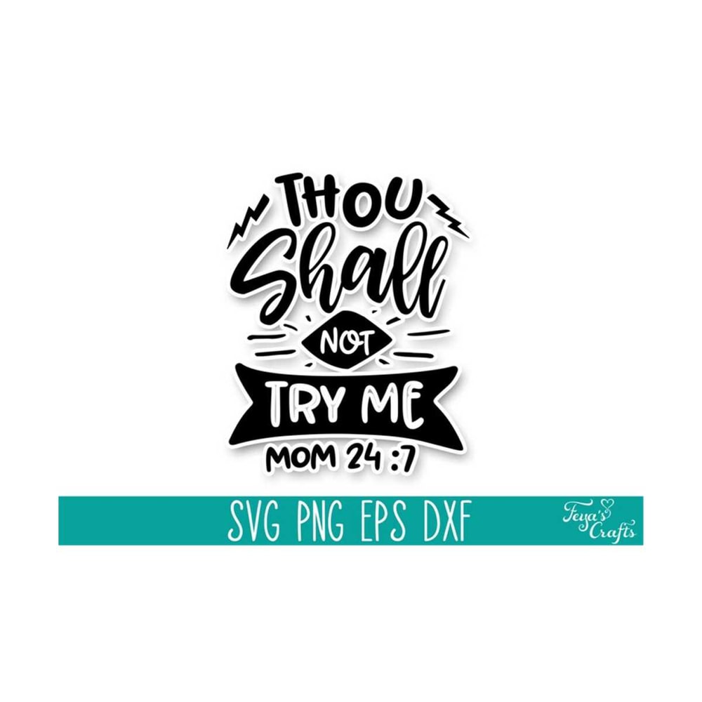 1112023141418-thou-shall-not-try-me-svg-cut-file-momlife-svg-mood-svg-image-1.jpg