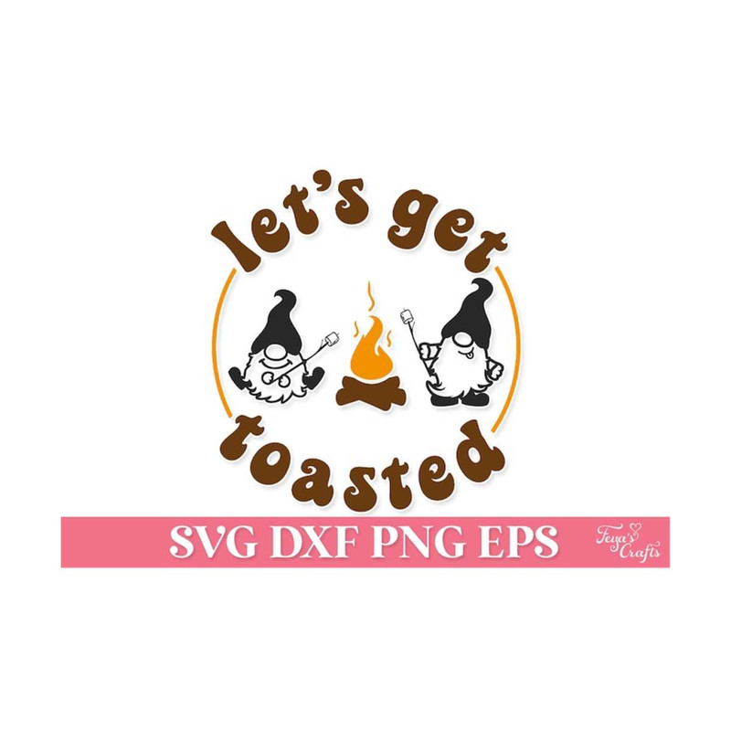 1112023141842-lets-get-toasted-svg-png-camping-svg-file-campfire-svg-image-1.jpg