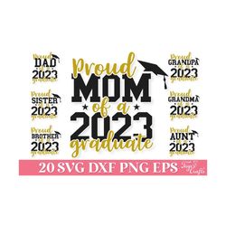 proud 2023 graduate family svg, proud mom of 2023 graduate svg, proud graduate mom 2023 svg png, graduation 2023 svg, 2023 graduate dad svg