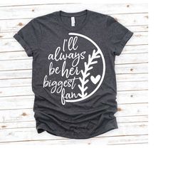 i'll always be her biggest fan svg, softball mom svg, softball svg, cut file for cricut and silhouett