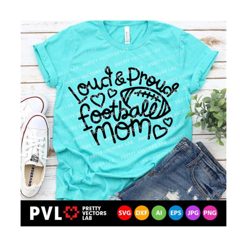 1112023143359-loud-and-proud-football-mom-svg-football-mom-svg-love-image-1.jpg