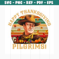 Happy Thanksgiving Pilgrims Svg, Trending Svg, Thanksgiving Svg, Turkey Svg, Pilgrims Svg, Thanksgiving Day Svg, Thanksg