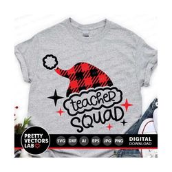 teacher squad svg, christmas svg, santa svg dxf eps png, buffalo plaid santa hat cut files, school, teacher shirt design, cricut, silhouette