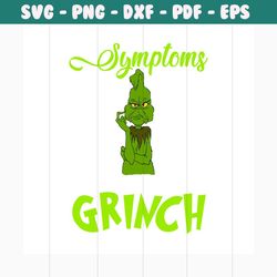 symptoms grinch svg, trending svg, grinch svg, grinchy green svg, funny grinch svg, grinch gifts, symptoms svg, symptoms