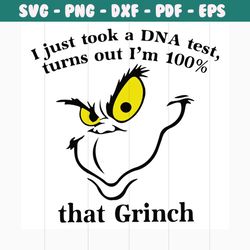 i just took a dna test turns out i'm 100 that grinch face svg, trending svg, grinch svg, grinchy green svg, dna test svg