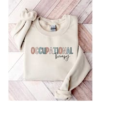 occupational therapy sweatshirt, ot sweatshirt, ot shirt, ot gift, occupational therapy gift, occupational shirt, ot shi