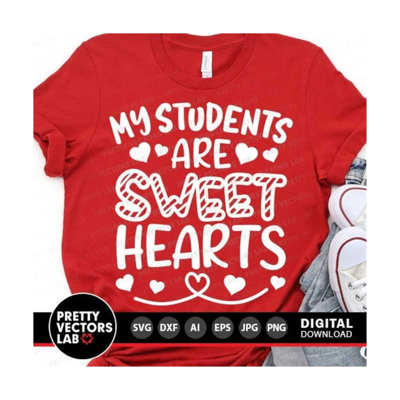 1112023152932-my-students-are-sweethearts-svg-valentines-day-svg-dxf-image-1.jpg