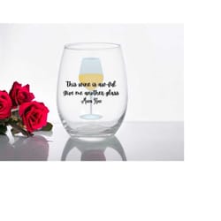 funny wine glass about drinking more wine for friend bachelorette party for bridal shower party favor thank you gift for
