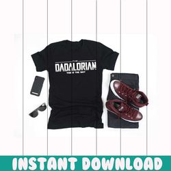 the dadalorian this is the way svg, trending svg, star wars svg, star wars, mandalorian svg, star wars gift, yoda svg, s