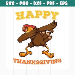 happy thanksgiving svg, trending svg, thanksgiving svg, turkey svg, dabbing svg, coll turkey svg, thanksgiving day svg,