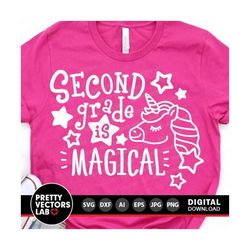 second grade is magical svg, back to school cut files, 2nd grade svg dxf eps png, teacher svg, unicorn svg, 1st day svg, silhouette, cricut