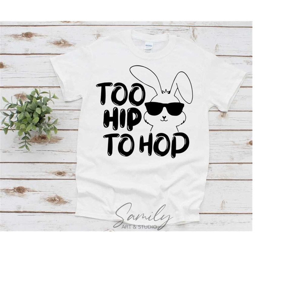 MR-111202316523-too-hip-to-hop-svg-easter-svg-kids-easter-svg-easter-bunny-image-1.jpg