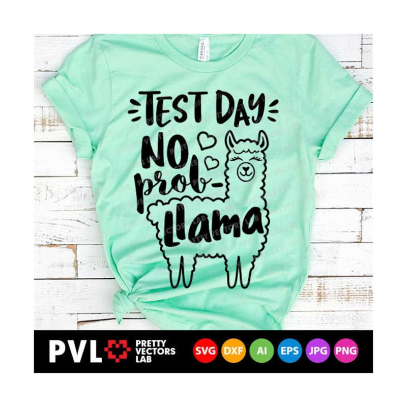 11120231685-test-day-no-prob-llama-svg-funny-llama-quote-svg-dxf-eps-png-image-1.jpg