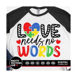 love needs no words svg, autism cut file, autism awareness svg dxf eps png, autism quote clipart, puzzle svg, sublimation, silhouette cricut