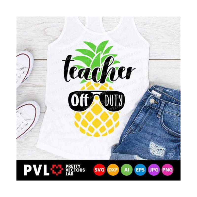1112023161222-teacher-off-duty-svg-pineapple-svg-summer-quote-cut-files-image-1.jpg