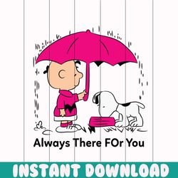 always there for you svg, trending svg, snoopy svg, snoopy lover, snoopy clipart, snoopy cut file, snoopy cricut, snoopy