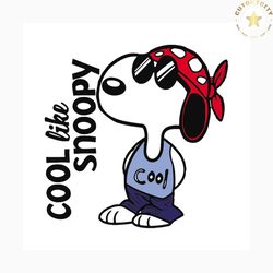 cool like snoopy svg, trending svg, snoopy svg, snoopy lover, cool snoopy svg, snoopy clipart, snoopy cut file, snoopy c