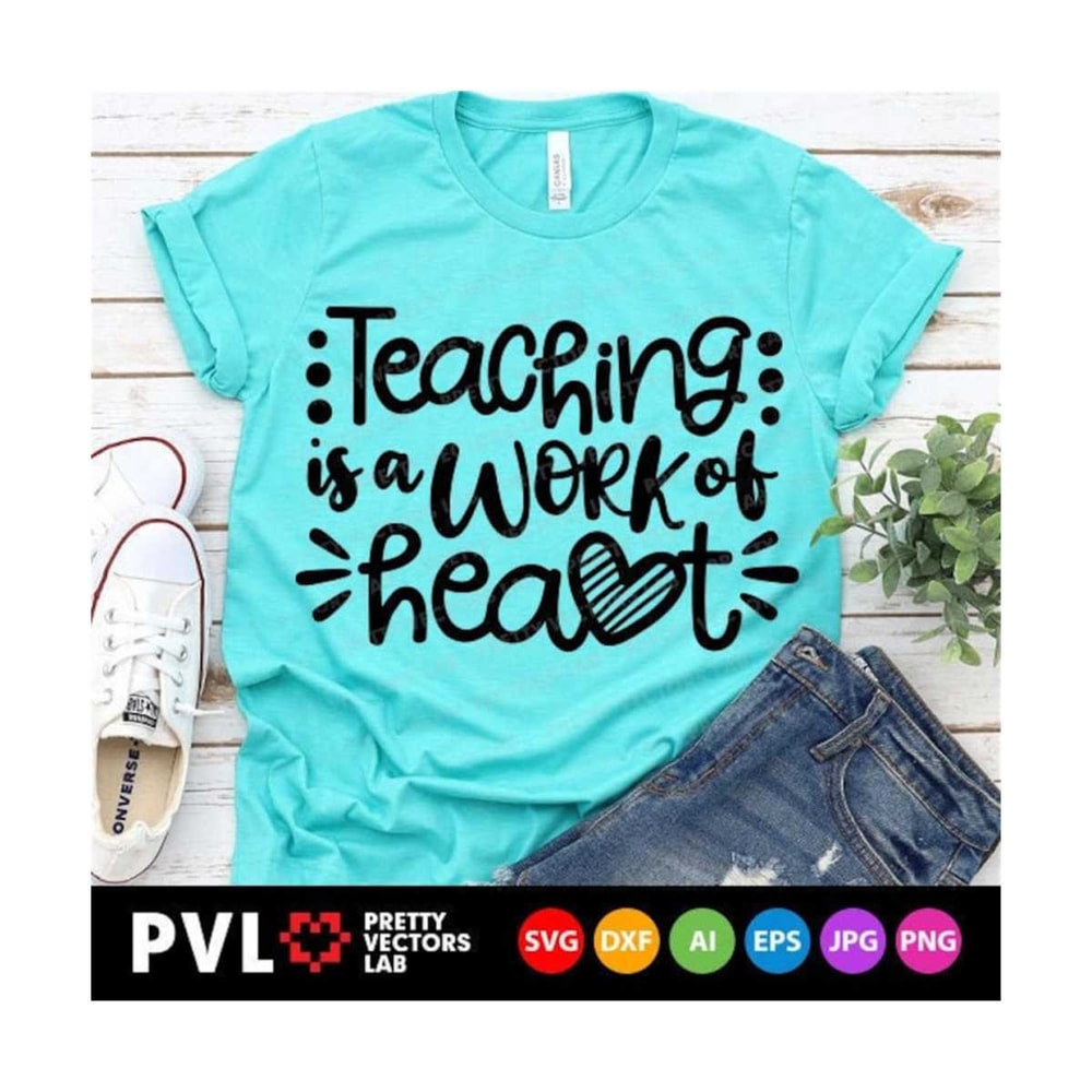 1112023162052-teacher-svg-teaching-is-a-work-of-heart-svg-teacher-quote-image-1.jpg