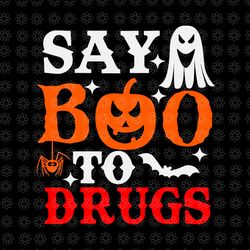 say boo to drugs funny halloween red ribbon week awareness svg, say boo to drugs svg, halloween svg