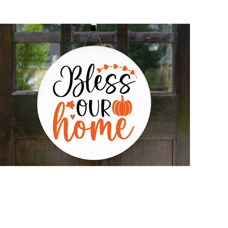 MR-1112023163535-bless-our-home-door-sing-svg-autumn-svg-fall-svg-image-1.jpg