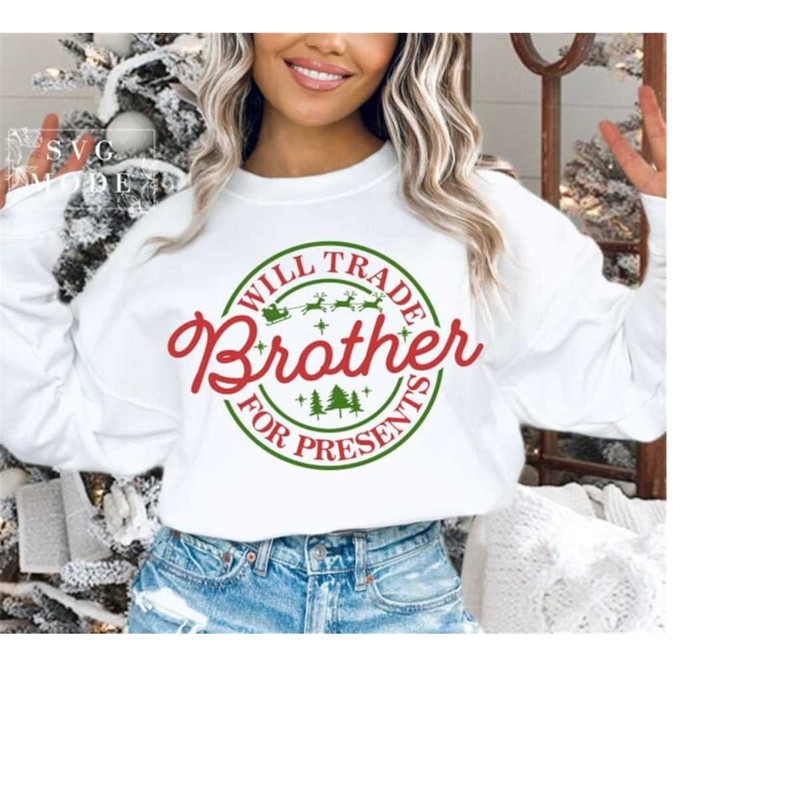 MR-1112023164620-will-trade-brother-for-presents-svg-christmas-vibes-svg-image-1.jpg