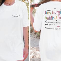 dear tiny humans behind me shirt png front and back printed comfort colors shirt png, world better with you shirt png, m