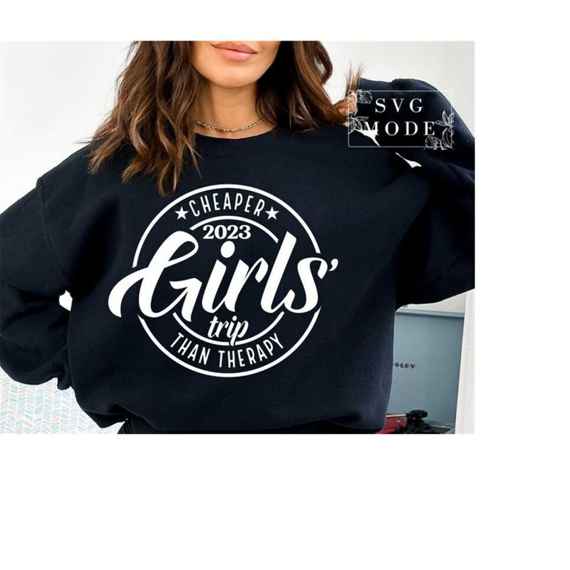 MR-1112023172331-girls-trip-cheaper-than-therapy-2023-svg-png-pdf-girls-image-1.jpg