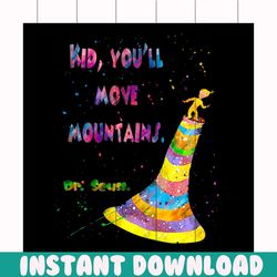 kid you'll move mountains svg, trending svg, dr seuss svg, dr seuss gifts, mountains svg, cat in the hat svg, hat svg, c