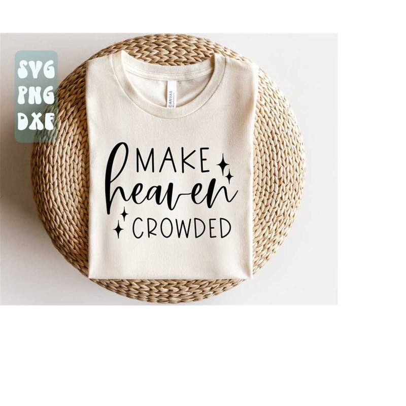 1112023173910-make-heave-crowded-svgchristian-svgbible-verse-svgreligious-image-1.jpg