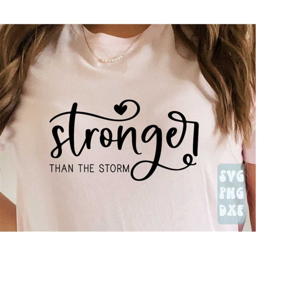 1112023173919-stronger-than-the-storm-svgmotivational-svgpositive-quote-image-1.jpg