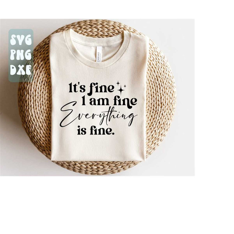 1112023173933-its-fine-im-fine-everything-is-fine-svgsarcastic-image-1.jpg