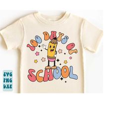 100 days of school svg png, 100 days of school shirt svg, happy 100 days of school svg, 100 days of school svg girl boy