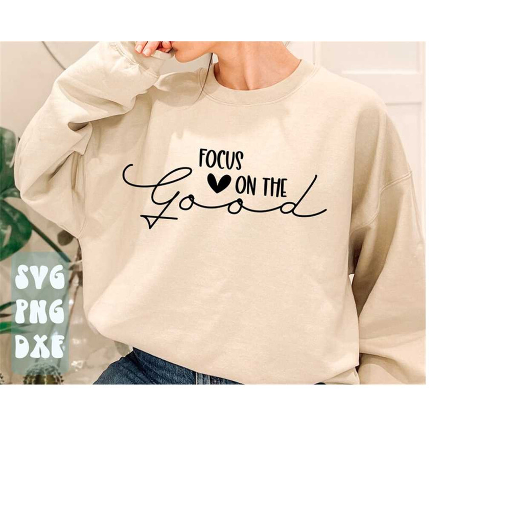 1112023174047-focus-on-the-good-svginspirational-svgkindness-svgpositive-image-1.jpg