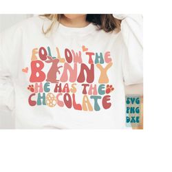 follow the bunny he has chocolate svg, groovy easter png, preppy easter svg, retro easter svg