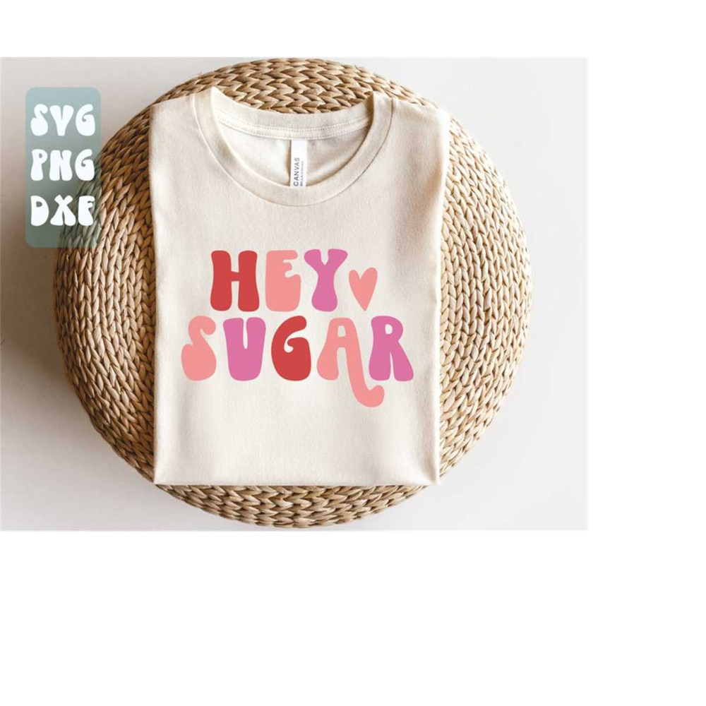 111202317493-hey-sugar-svghey-sugar-shirt-svgvalentines-day-image-1.jpg